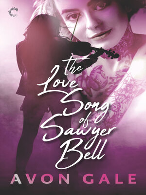 cover image of The Love Song of Sawyer Bell